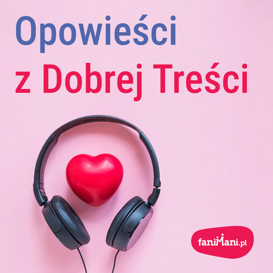 Opowieści z Dobrej Treści Opowieści z Dobrej Treści